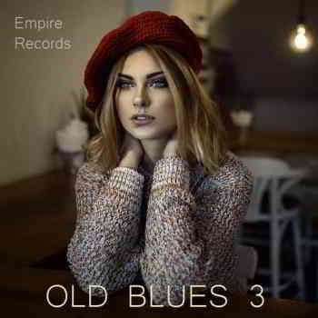 Old Blues 3 [Empire Records] (2020) торрент