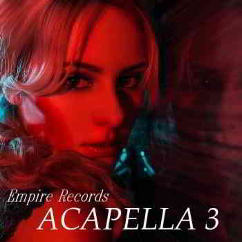 Acapella 3 Empire Records MP3 Сборник (2020) Скачать Музыку Через.