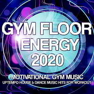 Gym Floor Energy 2020: Motivational Gym Music (2020) торрент