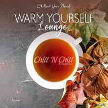 Warm Yourself Lounge (Chillout Your Mind) (2020) торрент
