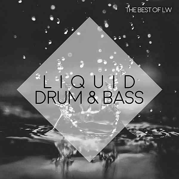 Best Of LW Liquid Drum &amp; Bass IV (2020) торрент