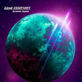 Armon Apex - 22nd Century- 18.01.2020 (2020) торрент