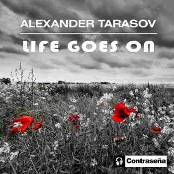 Alexander Tarasov - Life Goes On (2020) торрент