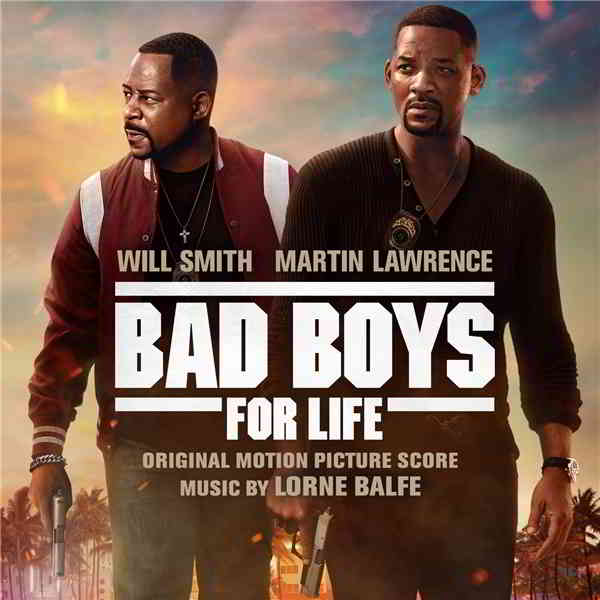 Плохие парни навсегда / Bad Boys For Life [Music by Lorne Balfe] (2020) торрент