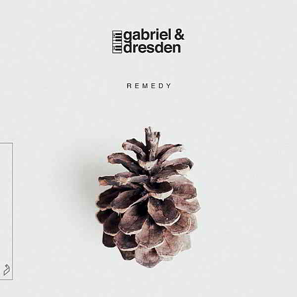 Gabriel & Dresden - Remedy [Extended Versions]