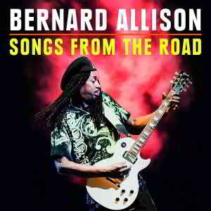 Bernard Allison - Songs From The Road (Live) (2020) торрент