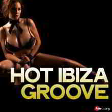 Hot Ibiza Groove (2020) торрент