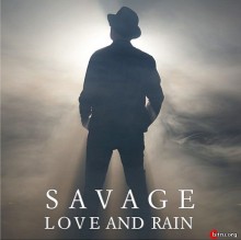 Savage - Love And Rain (2020) торрент