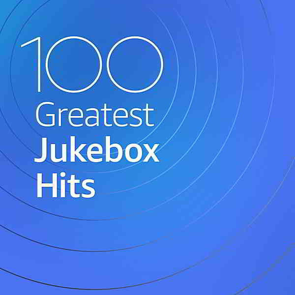 100 Greatest Jukebox Hits (2020) торрент