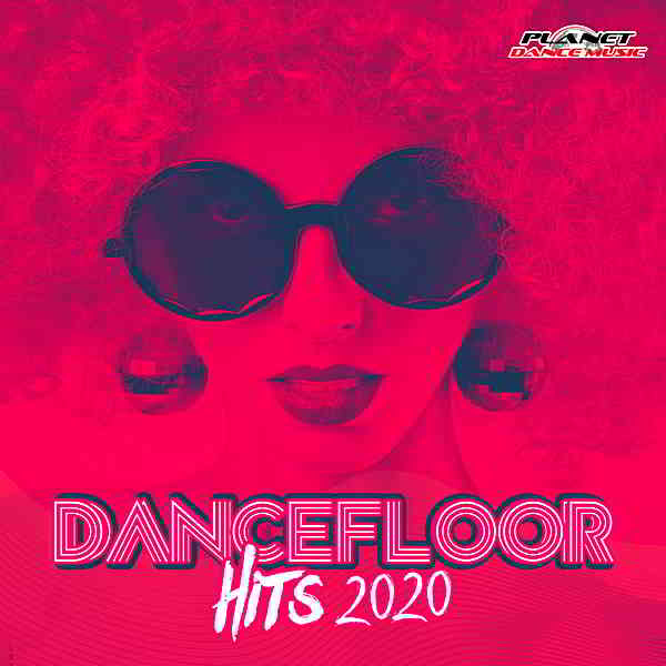 Dancefloor Hits 2020 [Planet Dance Music] (2020) торрент