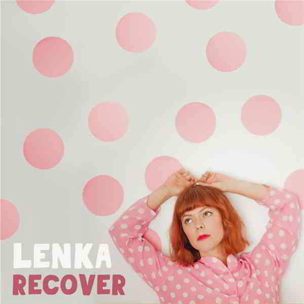 Lenka - Recover [EP] (2020) торрент
