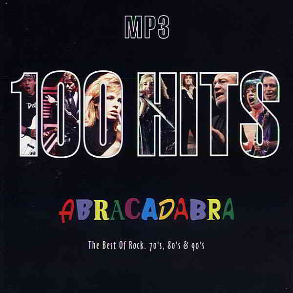 100 Hits Abracadabra: The Best Of Rock 70's, 80's &amp; 90's (2020) торрент