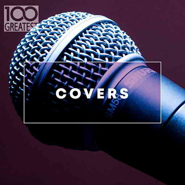 100 Greatest Covers (2020) торрент