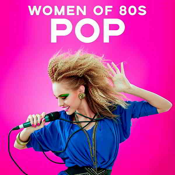 Women Of 80s Pop (2020) торрент