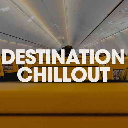 Destination Chillout (2020) торрент