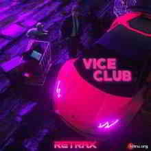 Retrax - Vice Club (2020) торрент