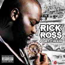 Rick Ro$$ - Port Of Miami (2020) торрент