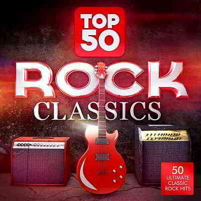 Masters Of Rock - Top 50 Rock Classics: 50 Ultimate Classic Rock Hits