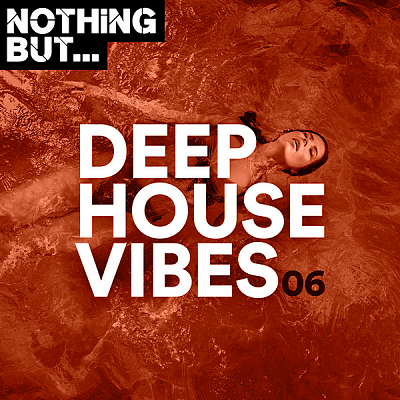 Nothing But... Deep House Vibes Vol.06 (2020) торрент