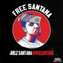 Juelz Santana - #FREESANTANA (2020) торрент