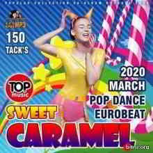 Sweet Caramel: Pop Dance Eurobeat (2020) торрент