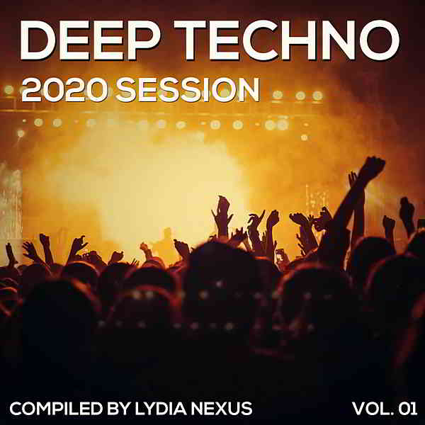 Deep Techno 2020 Session by Lydia Nexus (2020) торрент