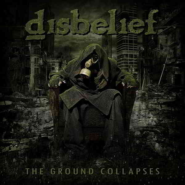 Disbelief - The Ground Collapses (2020) торрент