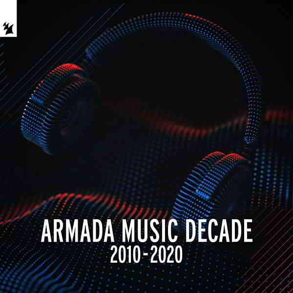 Armada Music Decade [2010-2020]