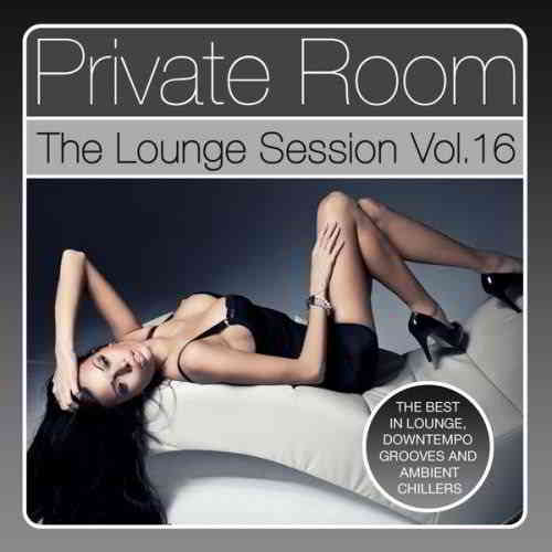 Private Room - The Lounge Session, Vol. 16