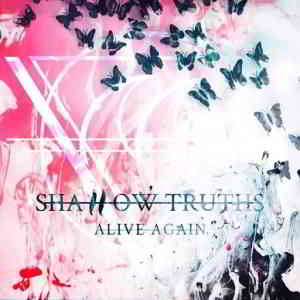 Shallow Truths - Alive Again (2020) торрент