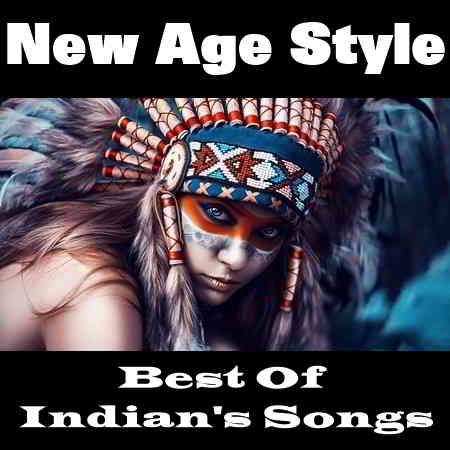New Age Style - Best Of Indian's Songs (2020) торрент