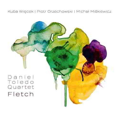 Daniel Toledo Quartet - Fletch (2020) торрент