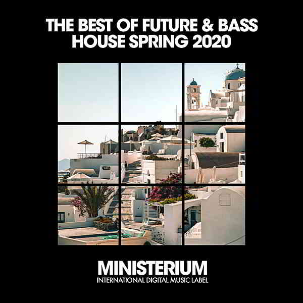 The Best Of Future &amp; Bass House [Spring '20] (2020) торрент