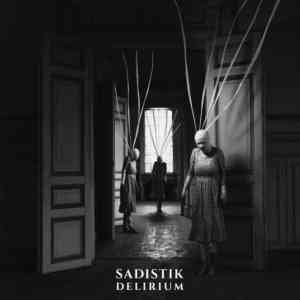 Sadistik - Delirium (2020) торрент
