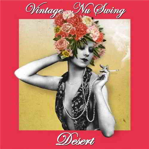 Vintage Nu Swing Desert (2020) торрент