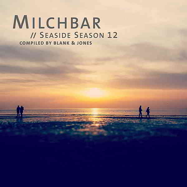 Milchbar Seaside Season 12 [Compiled by Blank & Jones]