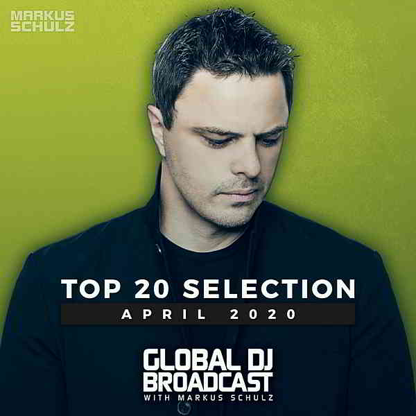 Global DJ Broadcast: Top 20 April 2020 (2020) торрент