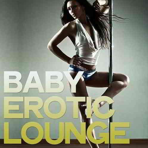 Baby Erotic Lounge (2020) торрент