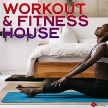 Workout &amp; Fitness House (Music For Your Workout At Home) (2020) торрент