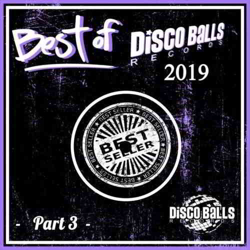 Best Of Disco Balls Records 2019, Pt.