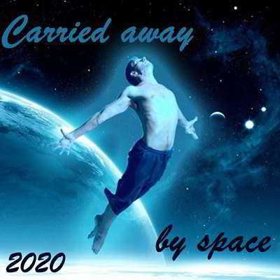 Carried away by space (2020) торрент