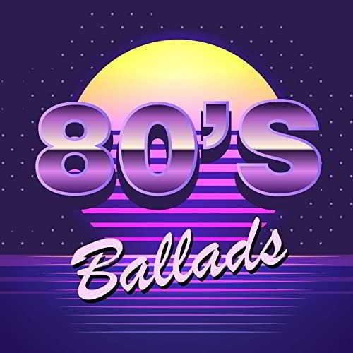 80s Ballads (2020) торрент
