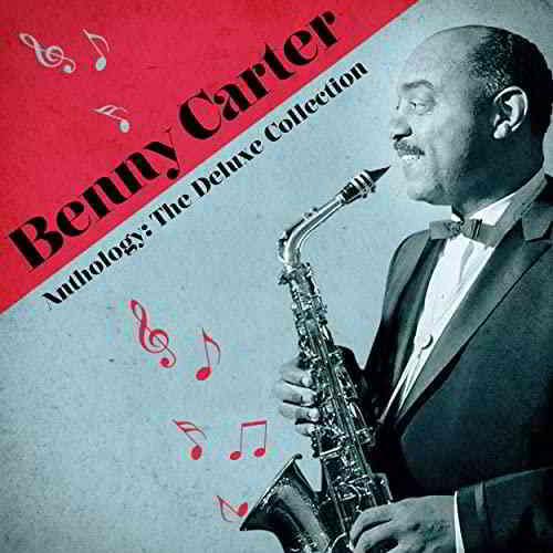 Benny Carter - Anthology: The Deluxe Collection (Remastered) (2020) торрент