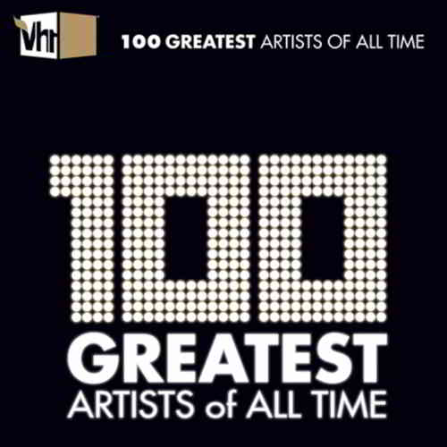 VH1 100 Greatest Artists of All Time (2020) торрент