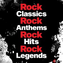 Rock Classics Rock Anthems Rock Hit Rock Legends