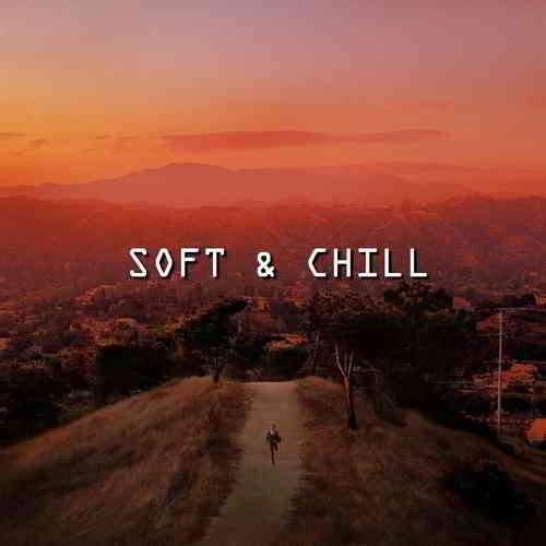 Soft & Chill