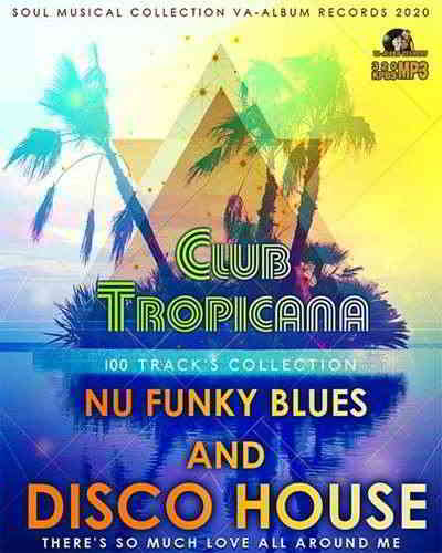 Club Tropicana: Nu Funky Blues And Disco House