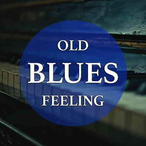 Old Blues Feeling (2020) торрент