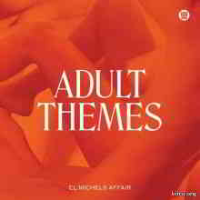 El Michels Affair - Adult Themes (2020) торрент