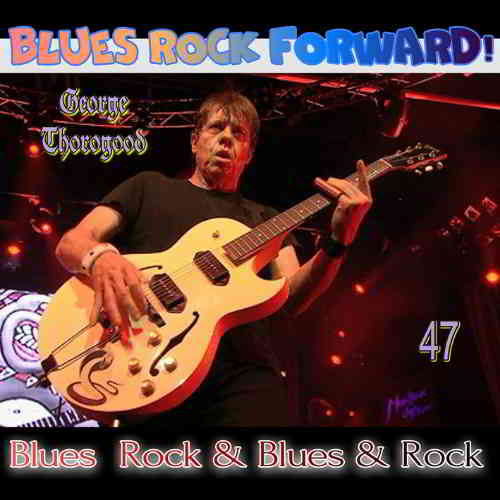 Blues Rock forward! 47 (2020) торрент